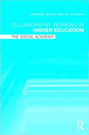 Collaborative Working in Higher Education: The Social Academy