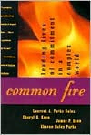 Common Fire: Leading Lives of Commitment in a Complex World