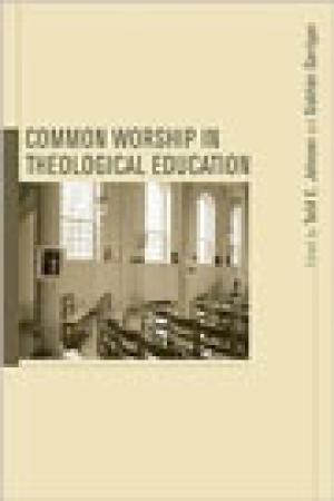 Common Worship in Theological Education