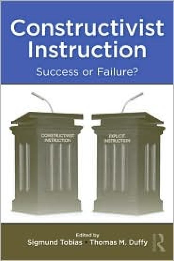 Constructivist Instruction: Success or Failure?