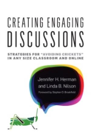 Creating Engaging Discussions: Strategies for “Avoiding Crickets” in Any Size Classroom and Online