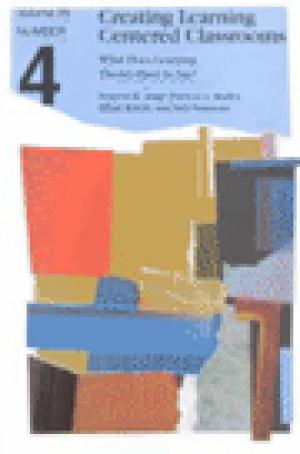 Creating Learning Centered Classrooms: What Does Learning Theory Have to Say?