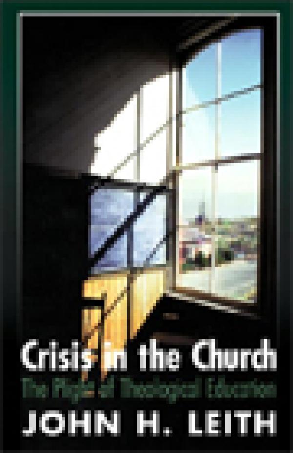 Crisis in the Church: The Plight of Theological Education