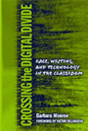 Crossing the Digital Divide: Race, Writing, and Technology in the Classroom