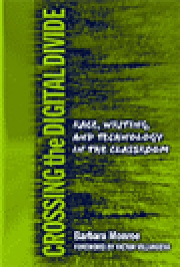 Crossing the Digital Divide: Race, Writing, and Technology in the Classroom
