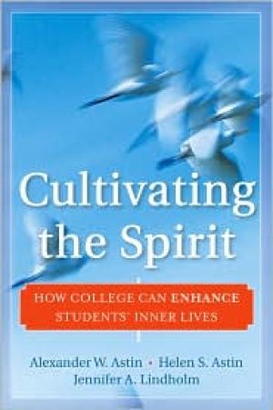 Cultivating the Spirit: How College Can Enhance Students’ Inner Lives