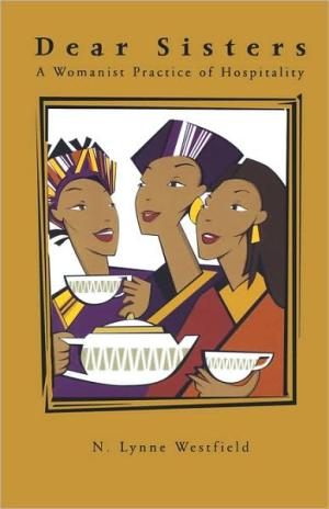 Dear Sisters: A Womanist Practice of Hospitality
