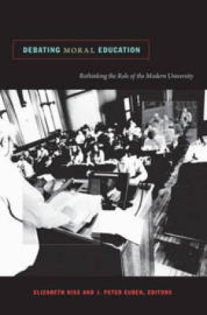 Debating Moral Education: Rethinking the Role of the Modern University