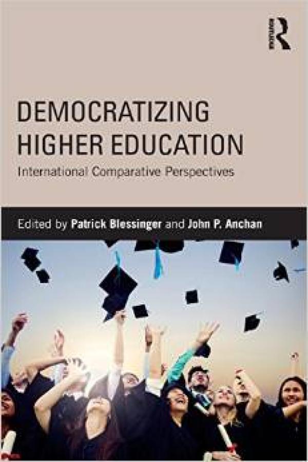 Democratizing Higher Education: International Comparative Perspectives