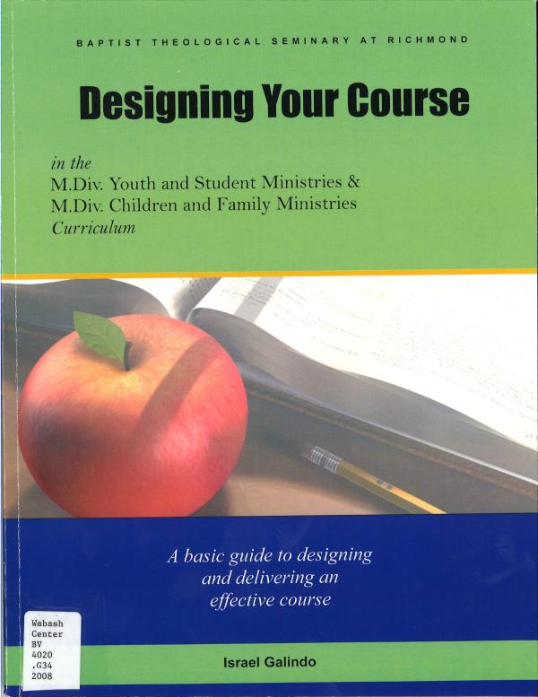 Designing Your Course: A Basic Guide to Designing and Delivering An Effective Course