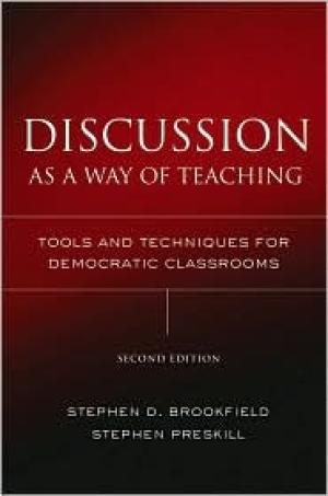 Discussion as a Way of Teaching: Tools and Techniques for Democratic Classrooms / Edition 2