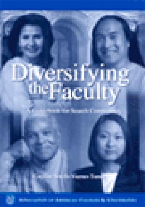 Diversifying the Faculty: A Guidebook for Search Committees