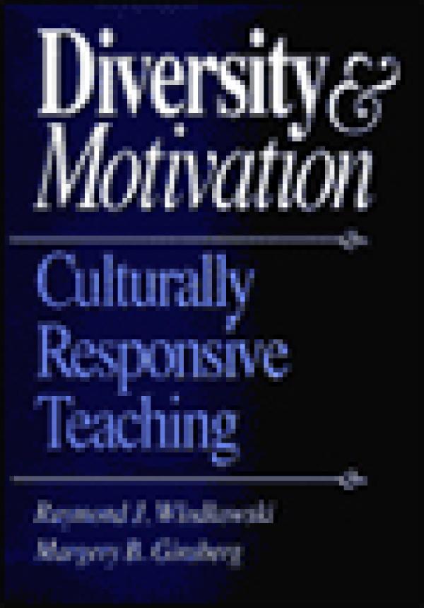 Diversity and Motivation: Culturally Responsive Teaching