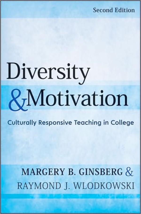 Diversity & Motivation: Culturally Responsive Teaching in College, Second Edition