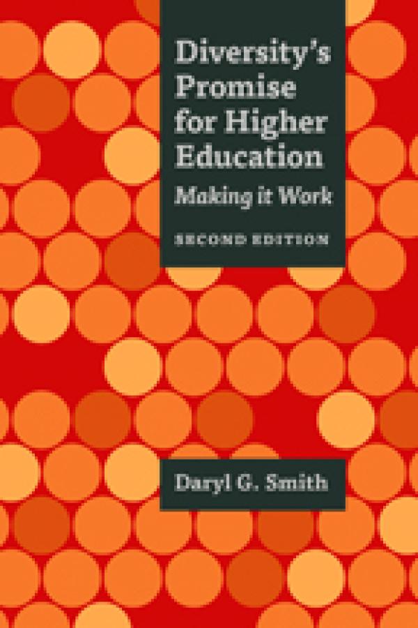 Diversity’s Promise for Higher Education: Making It Work, 2nd Edition