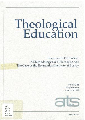 Ecumenical Formation: A Methodology for a Pluralistic Age The Case of the Ecumenical Institute at Bossey (pdf)