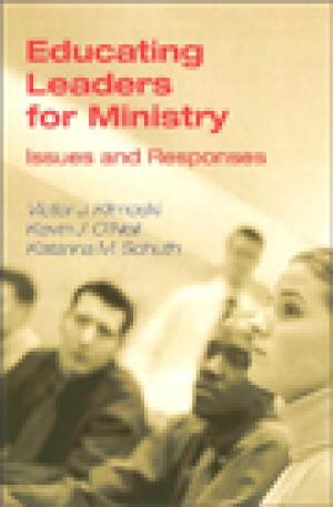 Educating Leaders for Ministry: Issues and Responses