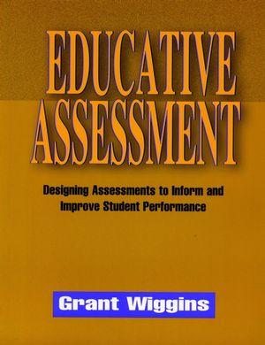 Educative Assessment:  Designing Assessments to Inform and Improve Student Performance