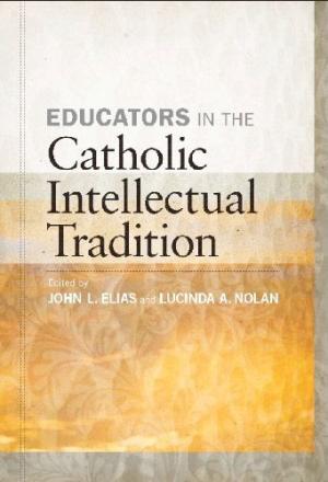 Educators in the Catholic Intellectual Tradition