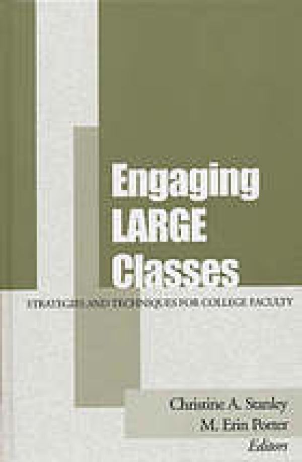 Engaging Large Classes: Strategies and Techniques for College Faculty
