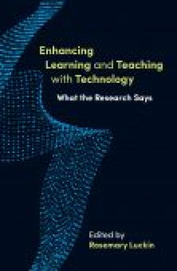 Enhancing Learning and Teaching with Technology:&nbsp; What the Research Says