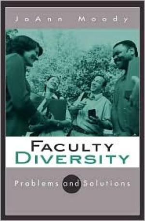 Faculty Diversity: Problems and Solutions
