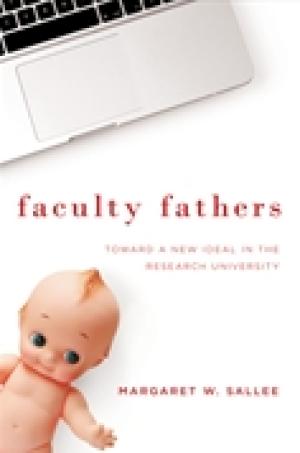 Faculty Fathers: Toward a New Ideal in the Research University