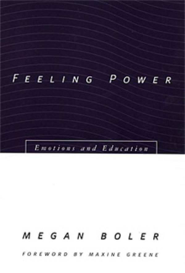 Feeling Power: Emotions and Education