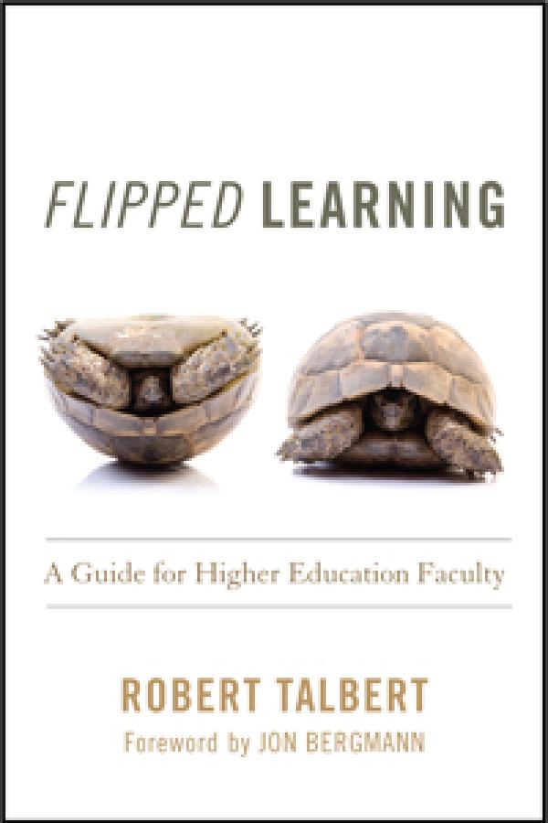 Flipped Learning - A Guide for Higher Education Faculty
