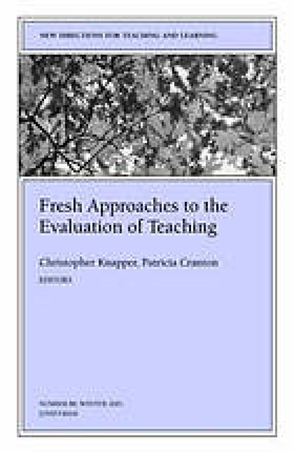 Fresh Approaches to the Evaluation of Teaching