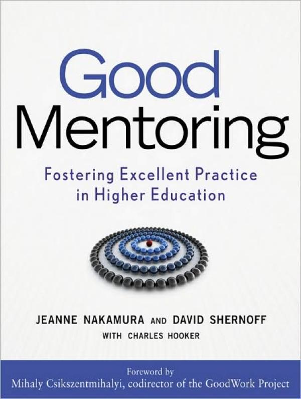Good Mentoring: Fostering Excellent Practice in Higher Education
