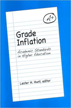 Grade Inflation: Academic Standards in Higher Education