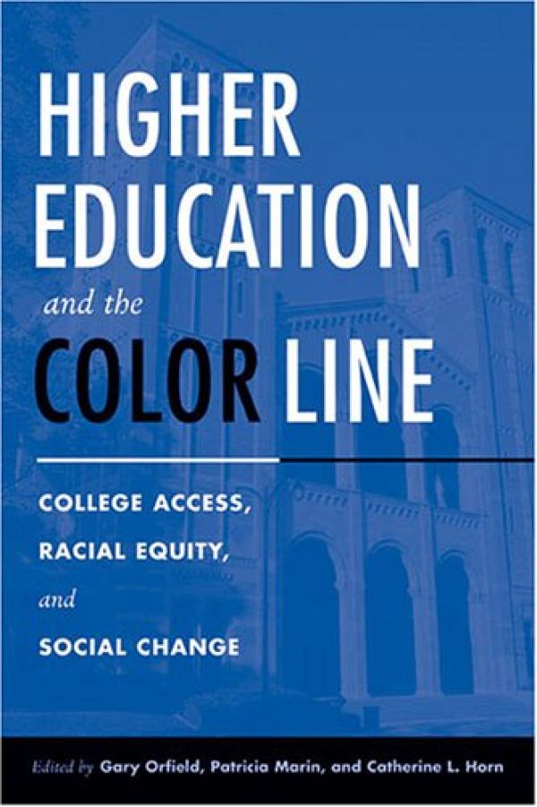 Higher Education and the Color Line: College Access, Racial Equity, and Social Change