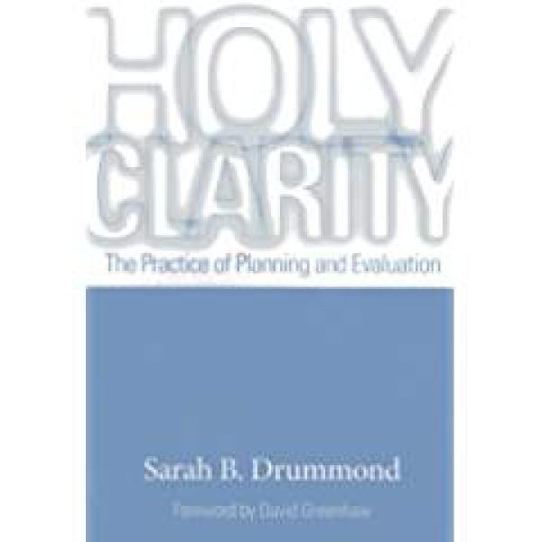 Holy Clarity: The Practice of Planning and Evaluation