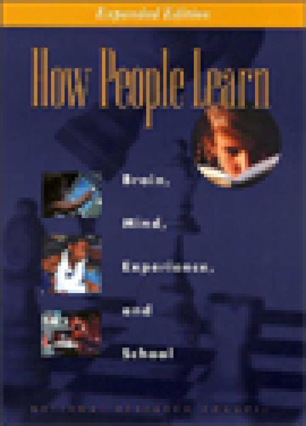 How People Learn: Brain, Mind, Experience, and School