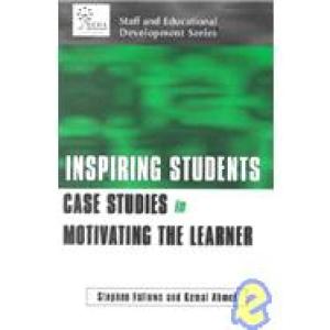 Inspiring Students: Case Studies in Motivating the Learner