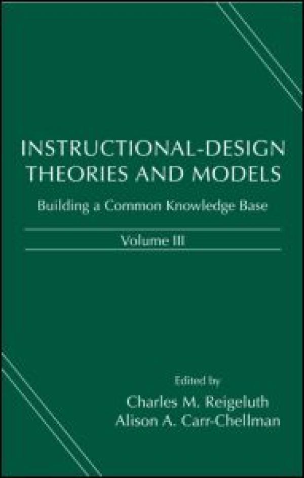 Instructional-Design Theories and Models, Volume III: Building a Common Knowledge Base