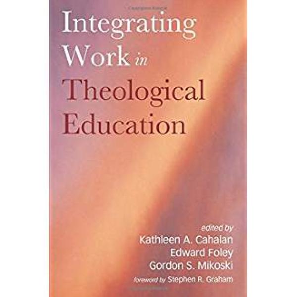 Integrating Work in Theological Education