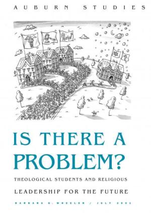 Is There A Problem?  Theological Students and Religious Leadership for the Future