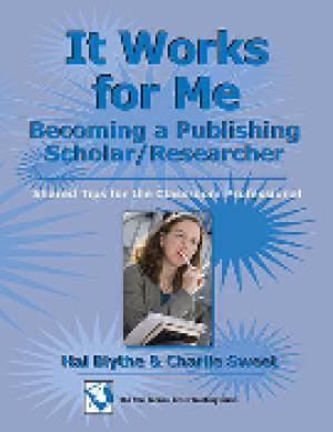 It Works for Me: Becoming a Publishing Scholar/Researcher