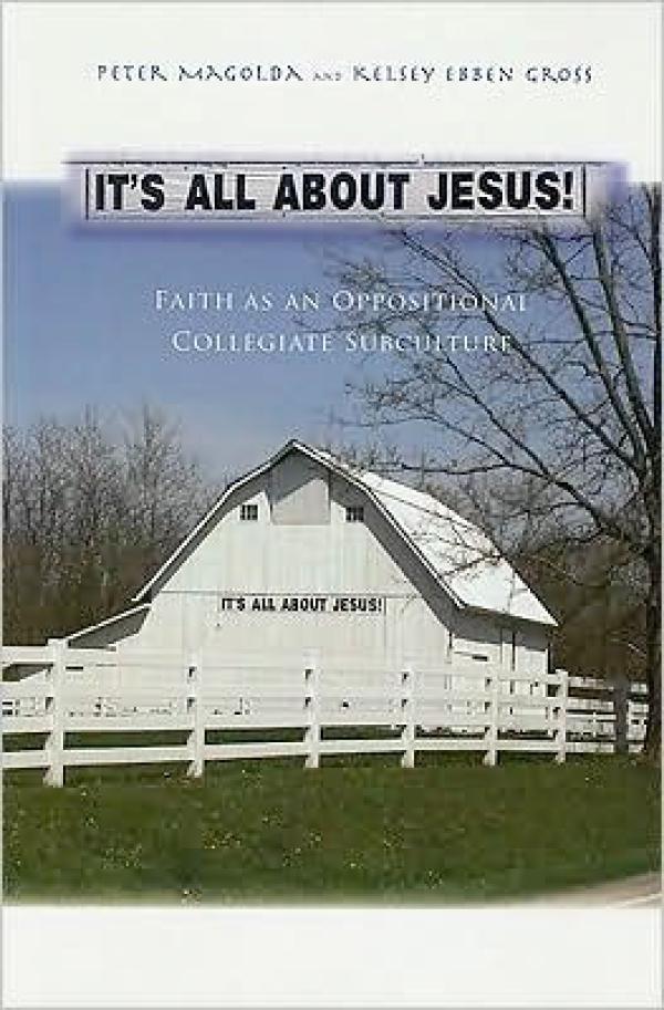 It’s All About Jesus! Faith as an Oppositional Collegiate Subculture