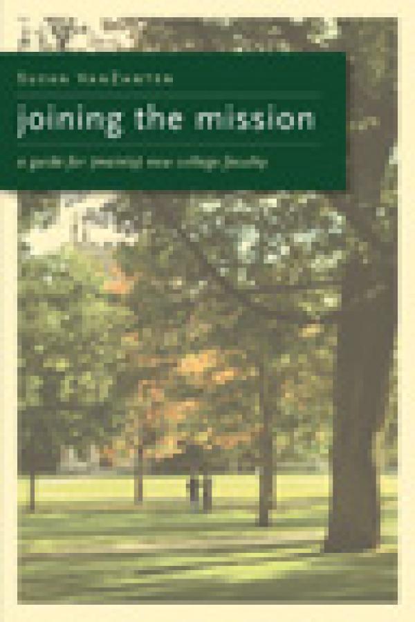 Joining the Mission: A Guide for (Mainly) New College Faculty