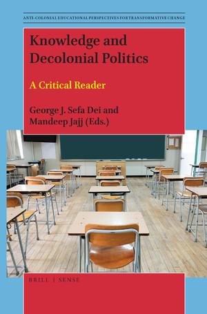 Knowledge and Decolonial Politics:  A Critical Reader