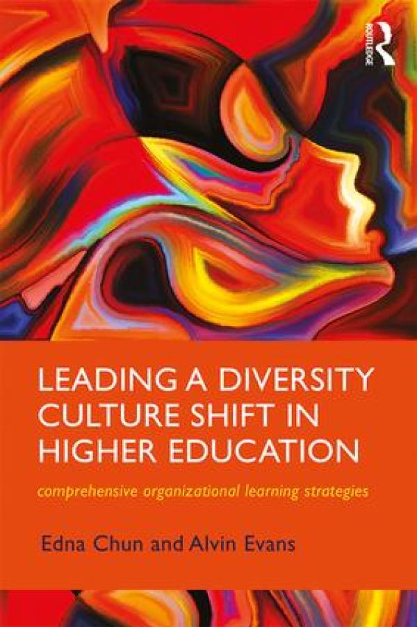 Leading a Diversity Culture Shift in Higher Education:&nbsp; Comprehensive Organizational Learning Strategies