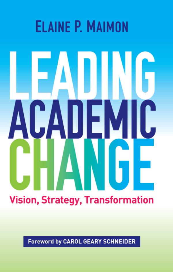 Leading Academic Change:&nbsp; Vision, Strategy, Transformation