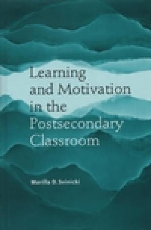 Learning and Motivation in the Postsecondary Classroom