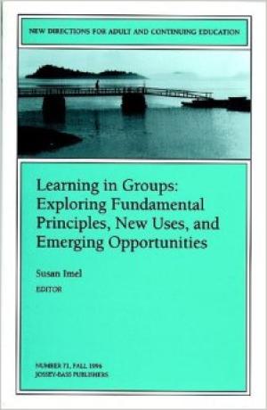Learning in Groups: Exploring Fundamental Principles, New Uses and Emerging Opportunities
