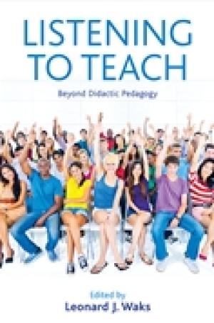 Listening to Teach: Beyond Didactic Pedagogy