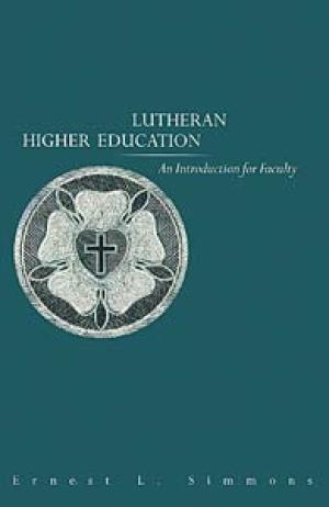 Lutheran Higher Education: An Introduction for Faculty