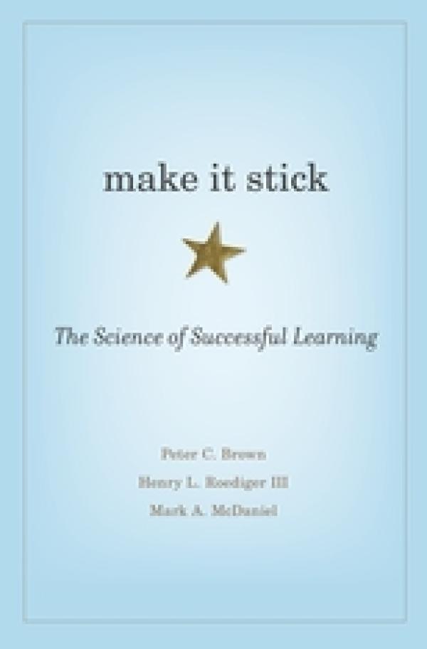 Make It Stick: The Science of Successful Learning